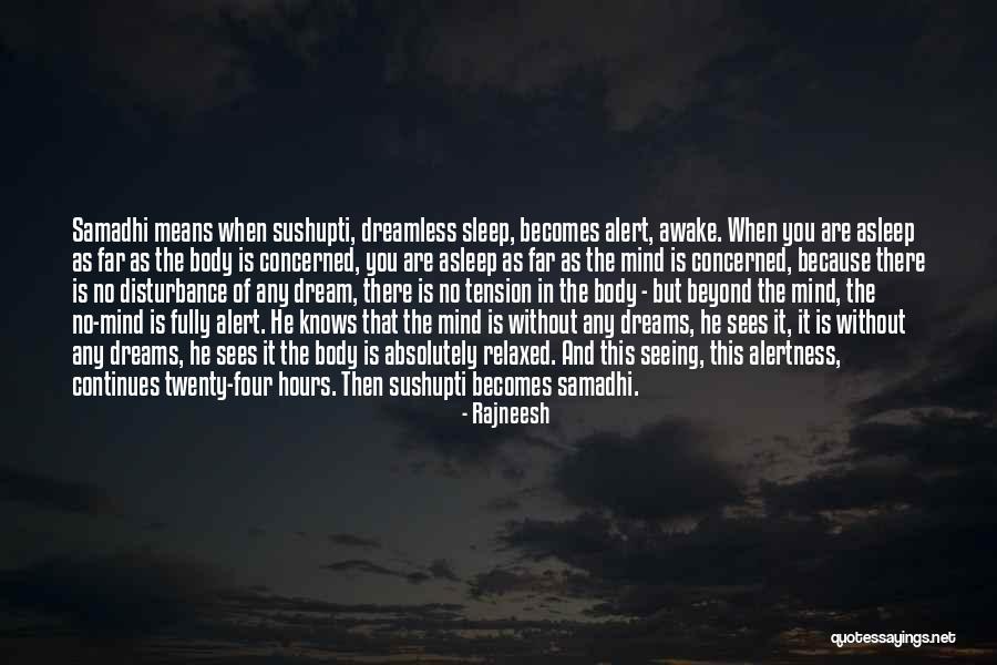 Dream When You Are Awake Quotes By Rajneesh Dream When You Are Awake Quotes By Rajneesh