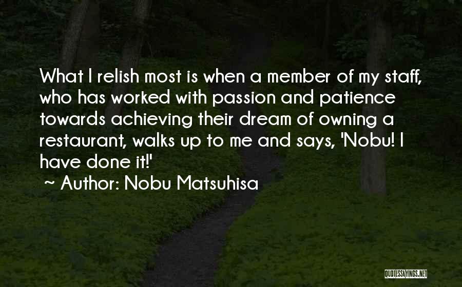 Dream With Quotes By Nobu Matsuhisa