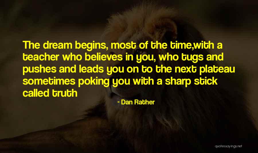 Dream With You Quotes By Dan Rather Dream With You Quotes By Dan Rather