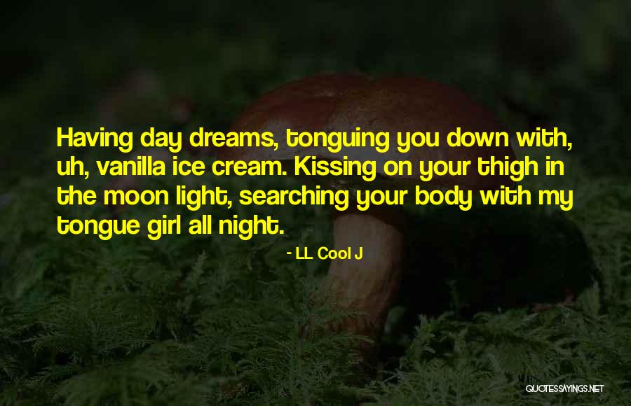 Dream With You Quotes By LL Cool J Dream With You Quotes By LL Cool J