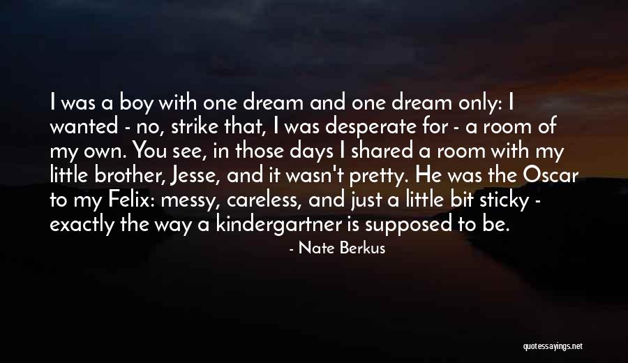 Dream With You Quotes By Nate Berkus Dream With You Quotes By Nate Berkus
