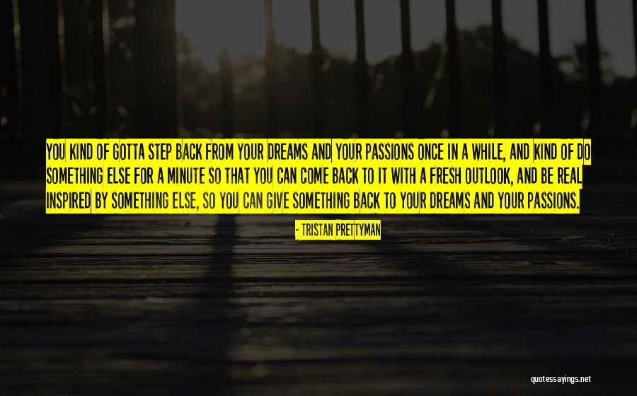 Dream With You Quotes By Tristan Prettyman Dream With You Quotes By Tristan Prettyman