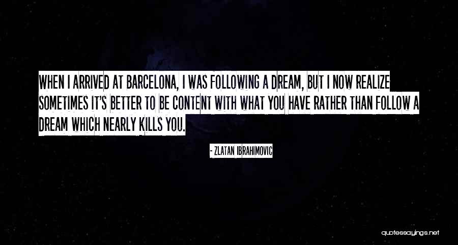 Dream With You Quotes By Zlatan Ibrahimovic Dream With You Quotes By Zlatan Ibrahimovic