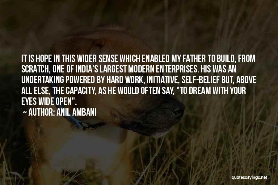 Dream With Your Eyes Open Quotes By Anil Ambani