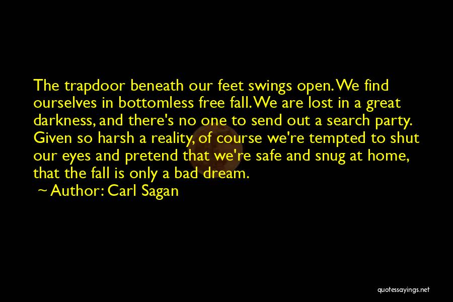 Dream With Your Eyes Open Quotes By Carl Sagan