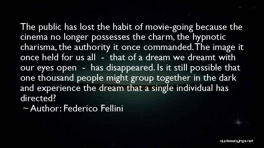 Dream With Your Eyes Open Quotes By Federico Fellini