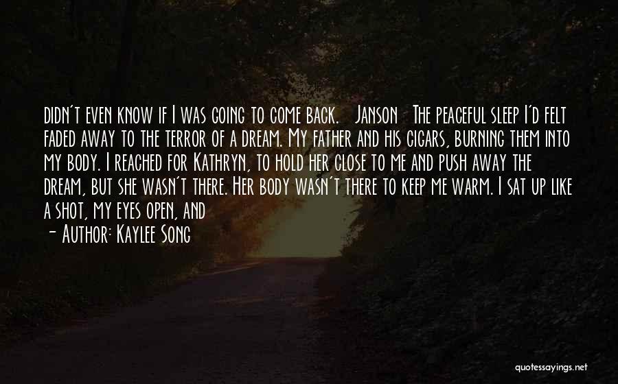 Dream With Your Eyes Open Quotes By Kaylee Song