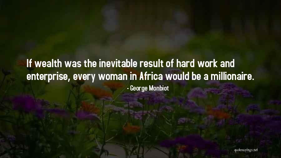 Dream Work Hard Quotes By George Monbiot Dream Work Hard Quotes By George Monbiot