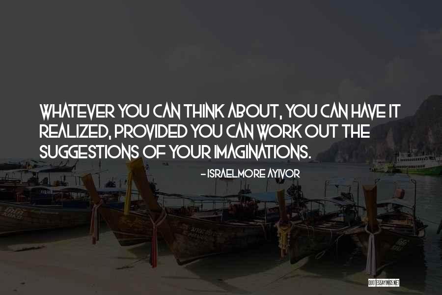 Dream Work Hard Quotes By Israelmore Ayivor Dream Work Hard Quotes By Israelmore Ayivor