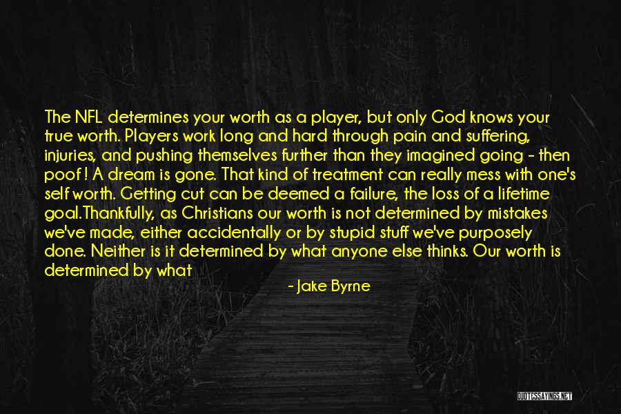 Dream Work Hard Quotes By Jake Byrne Dream Work Hard Quotes By Jake Byrne