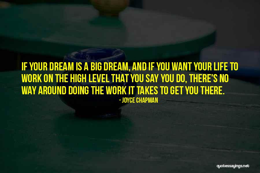 Dream Work Hard Quotes By Joyce Chapman