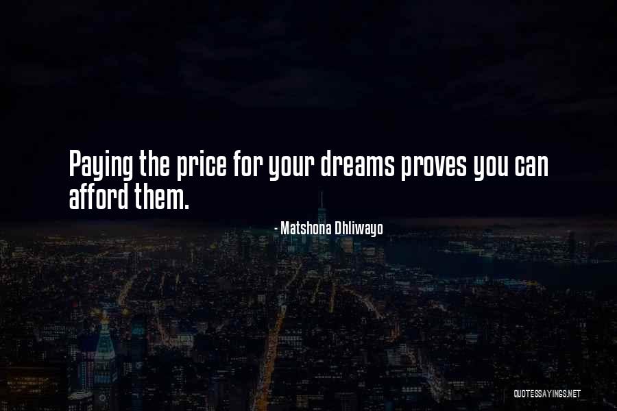 Dream Work Hard Quotes By Matshona Dhliwayo