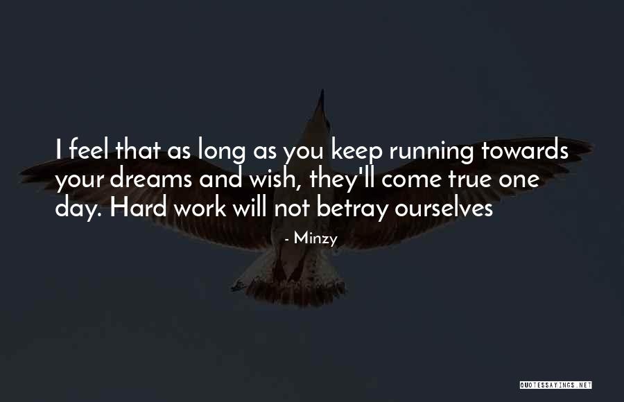 Dream Work Hard Quotes By Minzy Dream Work Hard Quotes By Minzy