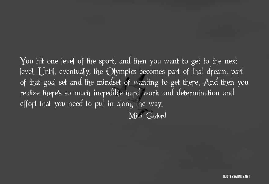 Dream Work Hard Quotes By Mitch Gaylord