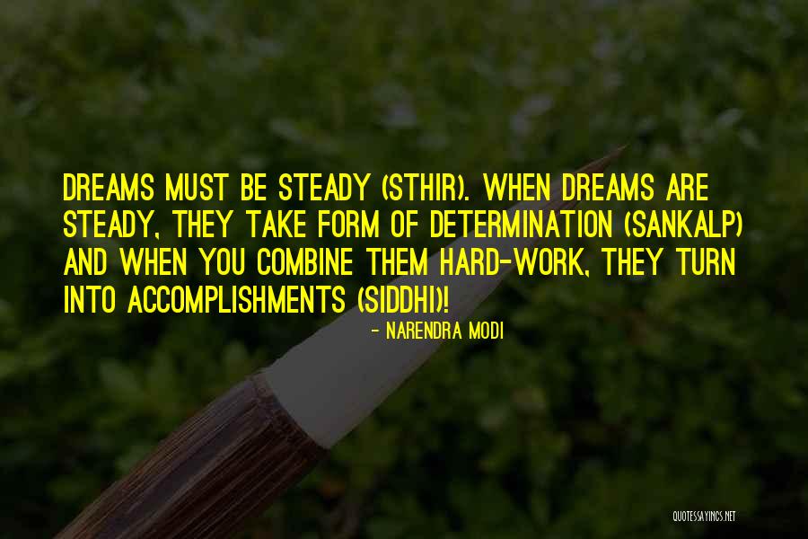 Dream Work Hard Quotes By Narendra Modi