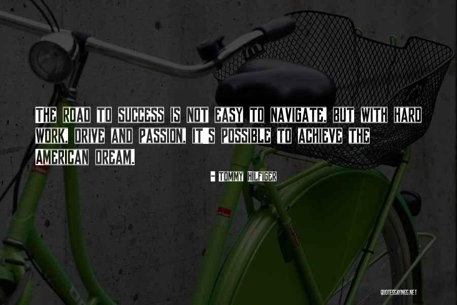 Dream Work Hard Quotes By Tommy Hilfiger Dream Work Hard Quotes By Tommy Hilfiger