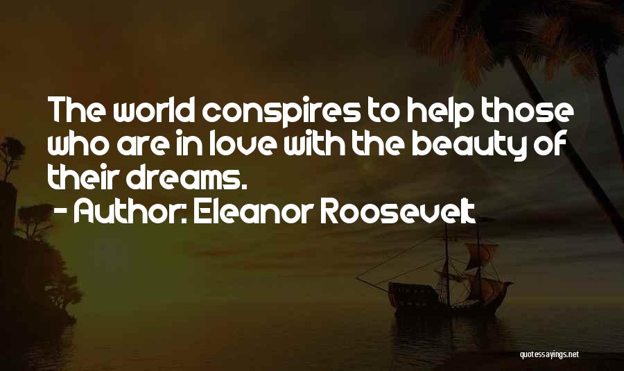 Dream World Quotes By Eleanor Roosevelt