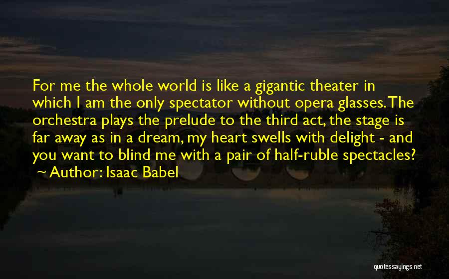 Dream World Quotes By Isaac Babel