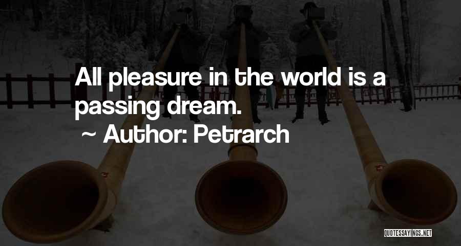 Dream World Quotes By Petrarch