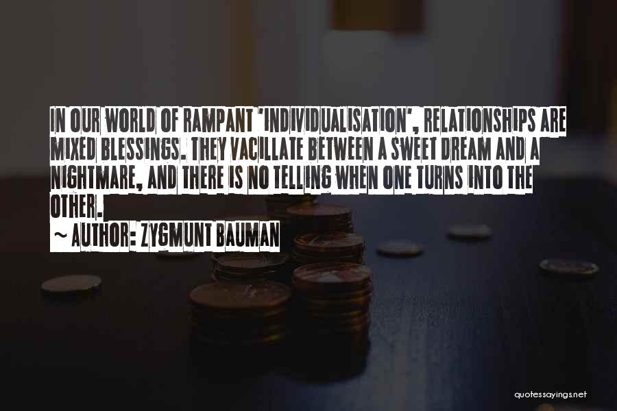 Dream World Quotes By Zygmunt Bauman