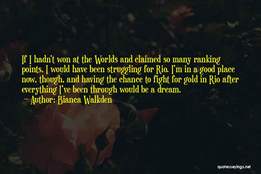 Dream Worlds Quotes By Bianca Walkden