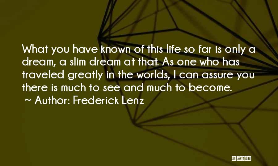 Dream Worlds Quotes By Frederick Lenz