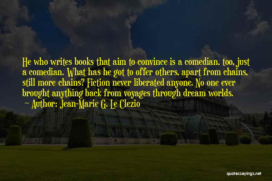 Dream Worlds Quotes By Jean-Marie G. Le Clezio