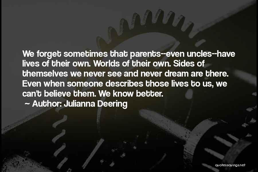 Dream Worlds Quotes By Julianna Deering
