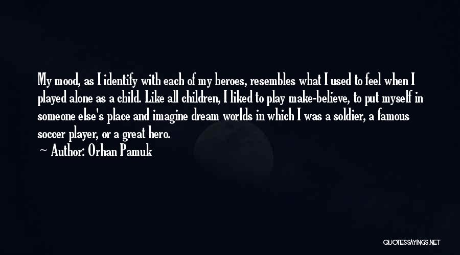 Dream Worlds Quotes By Orhan Pamuk