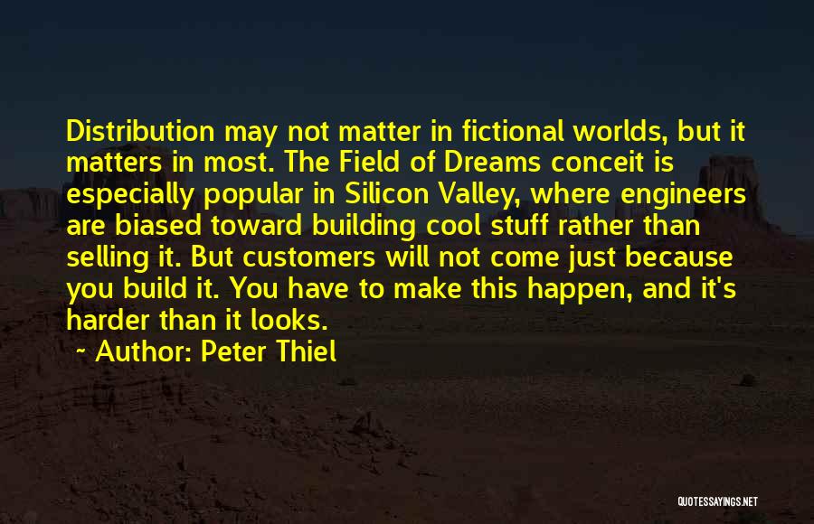 Dream Worlds Quotes By Peter Thiel