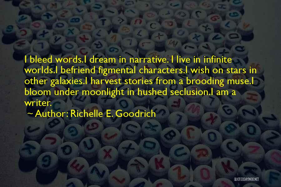 Dream Worlds Quotes By Richelle E. Goodrich