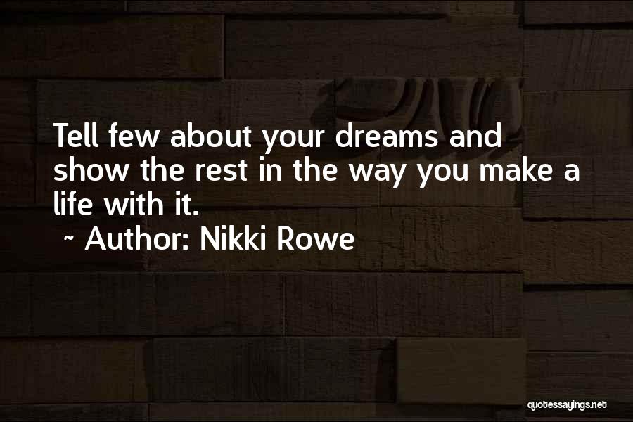 Dreamer Achiever Quotes By Nikki Rowe