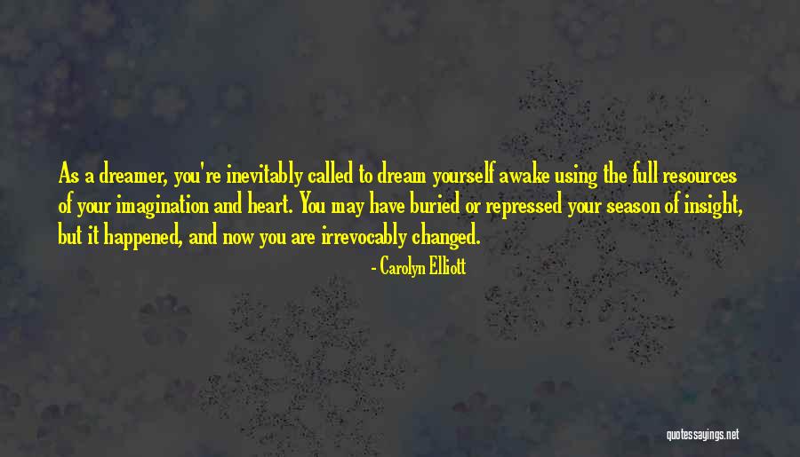 Dreamer Quotes Quotes By Carolyn Elliott Dreamer Quotes Quotes By Carolyn Elliott