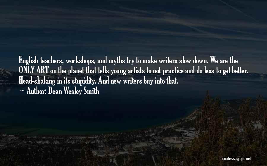 Dreameries Quotes By Dean Wesley Smith