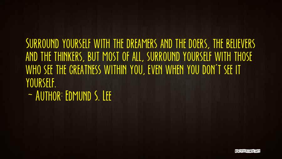 Dreamers And Doers Quotes By Edmund S. Lee