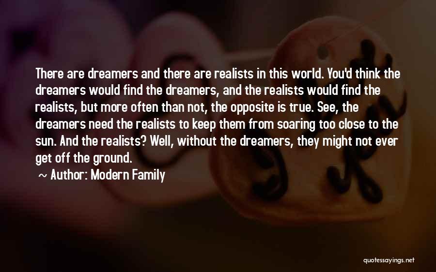 Dreamers And Realists Quotes By Modern Family