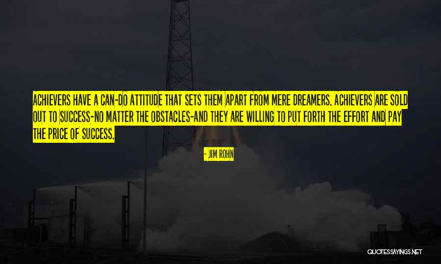 Dreamers Are Achievers Quotes By Jim Rohn Dreamers Are Achievers Quotes By Jim Rohn