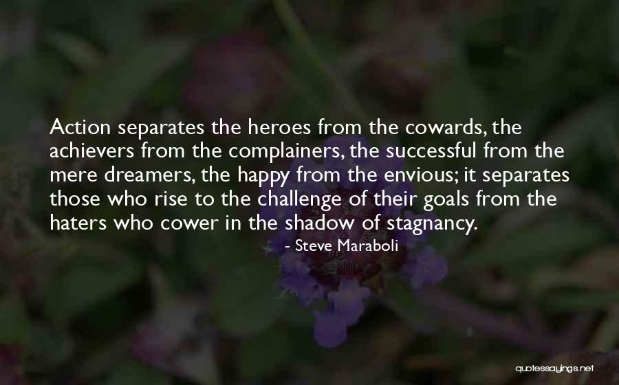 Dreamers Are Achievers Quotes By Steve Maraboli Dreamers Are Achievers Quotes By Steve Maraboli