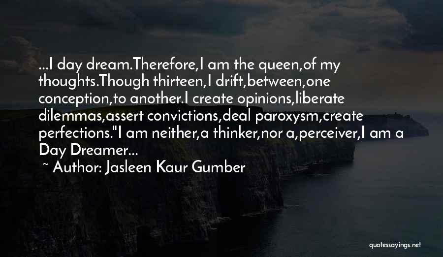 Dreamers Of The Day Quotes By Jasleen Kaur Gumber