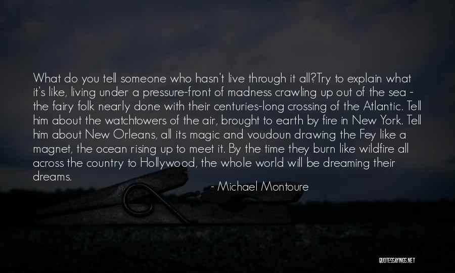 Dreaming About Him Quotes By Michael Montoure Dreaming About Him Quotes By Michael Montoure
