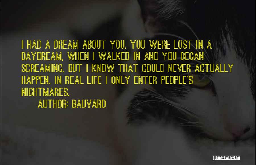 Dreaming About Someone Quotes By Bauvard