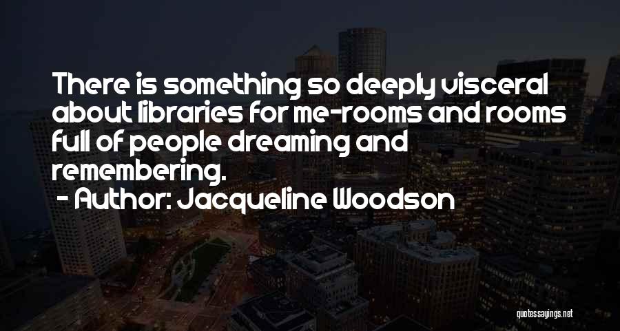 Dreaming About Someone Quotes By Jacqueline Woodson