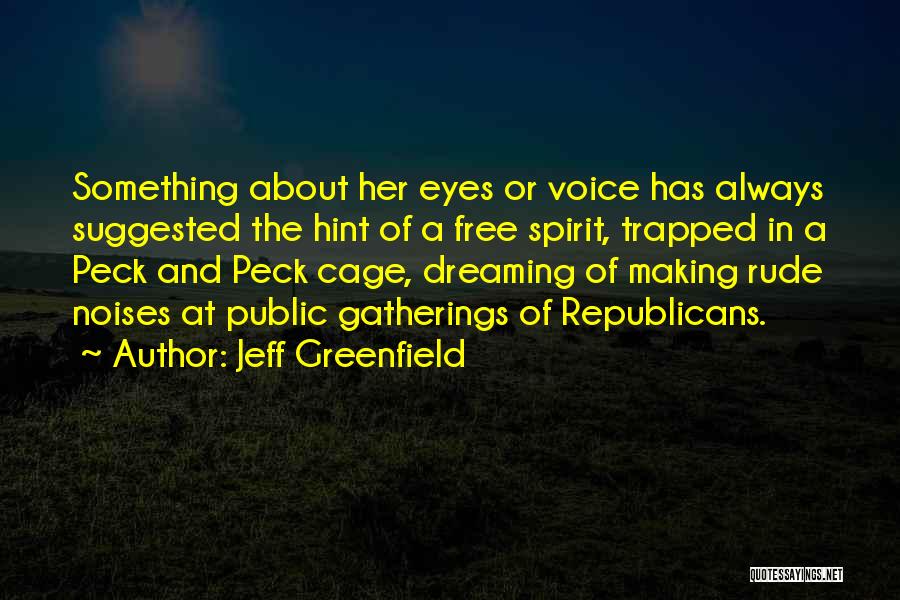 Dreaming About Someone Quotes By Jeff Greenfield