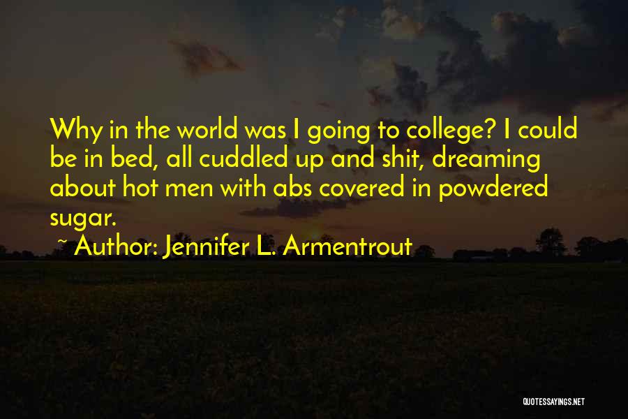 Dreaming About Someone Quotes By Jennifer L. Armentrout