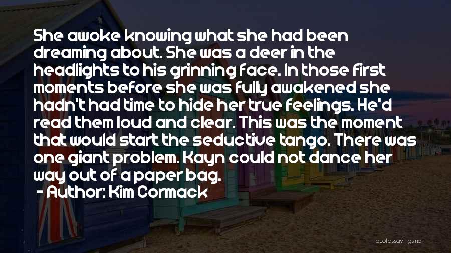 Dreaming About Someone Quotes By Kim Cormack