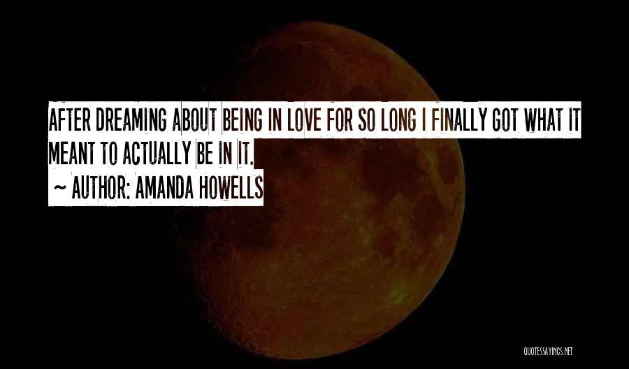 Dreaming About Your Love Quotes By Amanda Howells