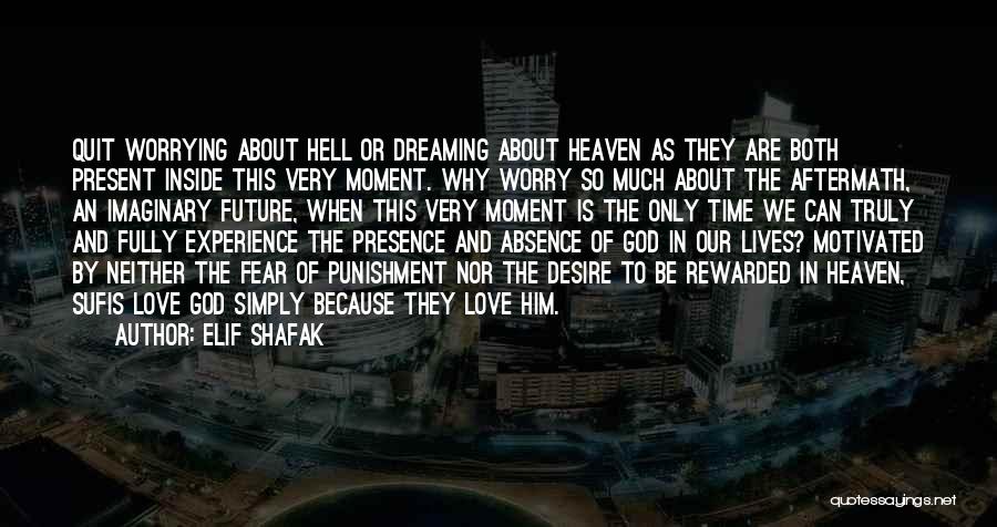 Dreaming About Your Love Quotes By Elif Shafak