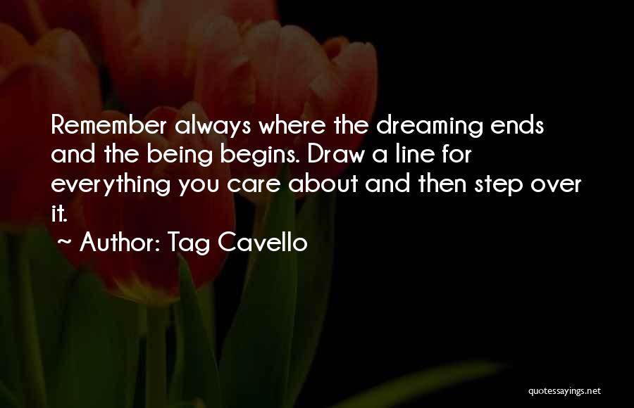 Dreaming About Your Love Quotes By Tag Cavello