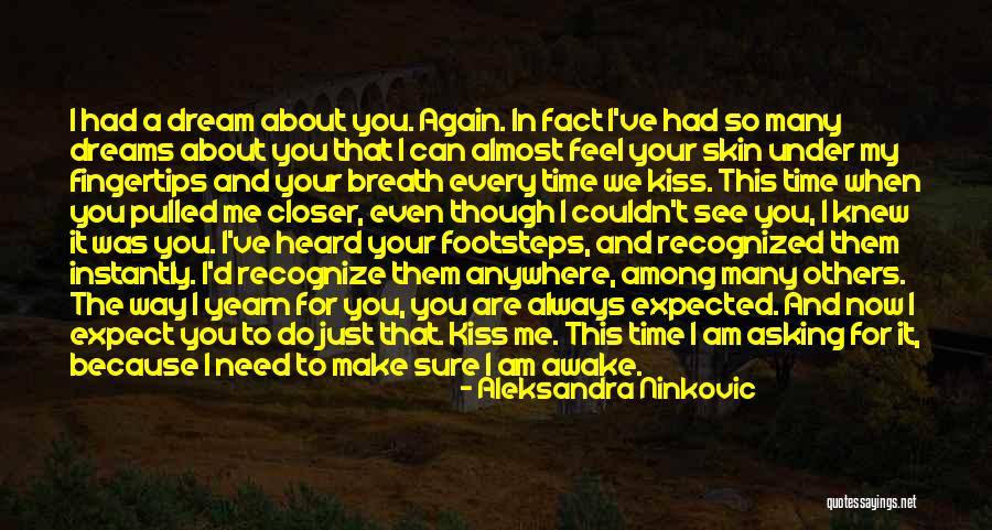 Dreaming Again Quotes By Aleksandra Ninkovic