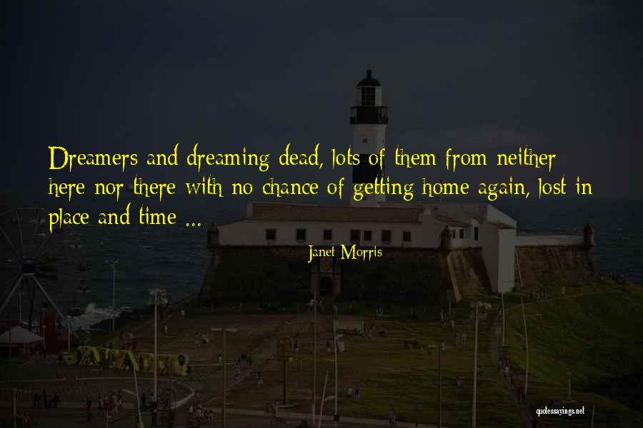 Dreaming Again Quotes By Janet Morris